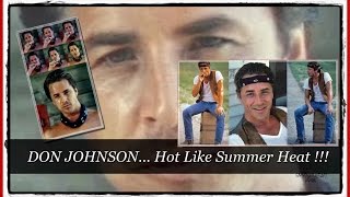 DON JOHNSON - Hot Like Summer Heat !