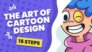 The Art of Cartoon Character Design, 15 Tips