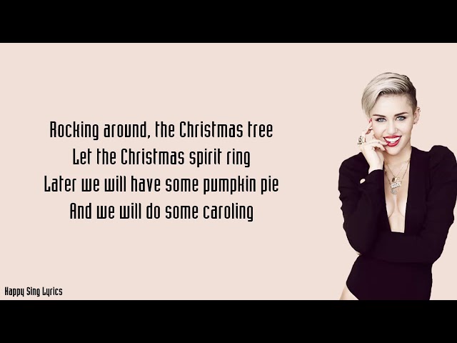 ROCKIN' AROUND THE CHRISTMAS TREE - MILEY CYRUS (Lyrics) class=