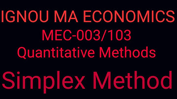 #IGNOU MA ECONOMICS#MEC-103 Quantitative Methods#Simplex Method#Linear Programming Problem#.