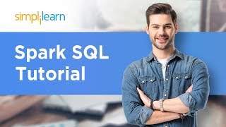 Spark SQL Tutorial | Spark SQL Using Scala | Apache Spark Tutorial For Beginners | Simplilearn