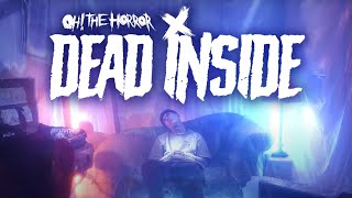 Oh! The Horror - Dead Inside (Official Music Video)