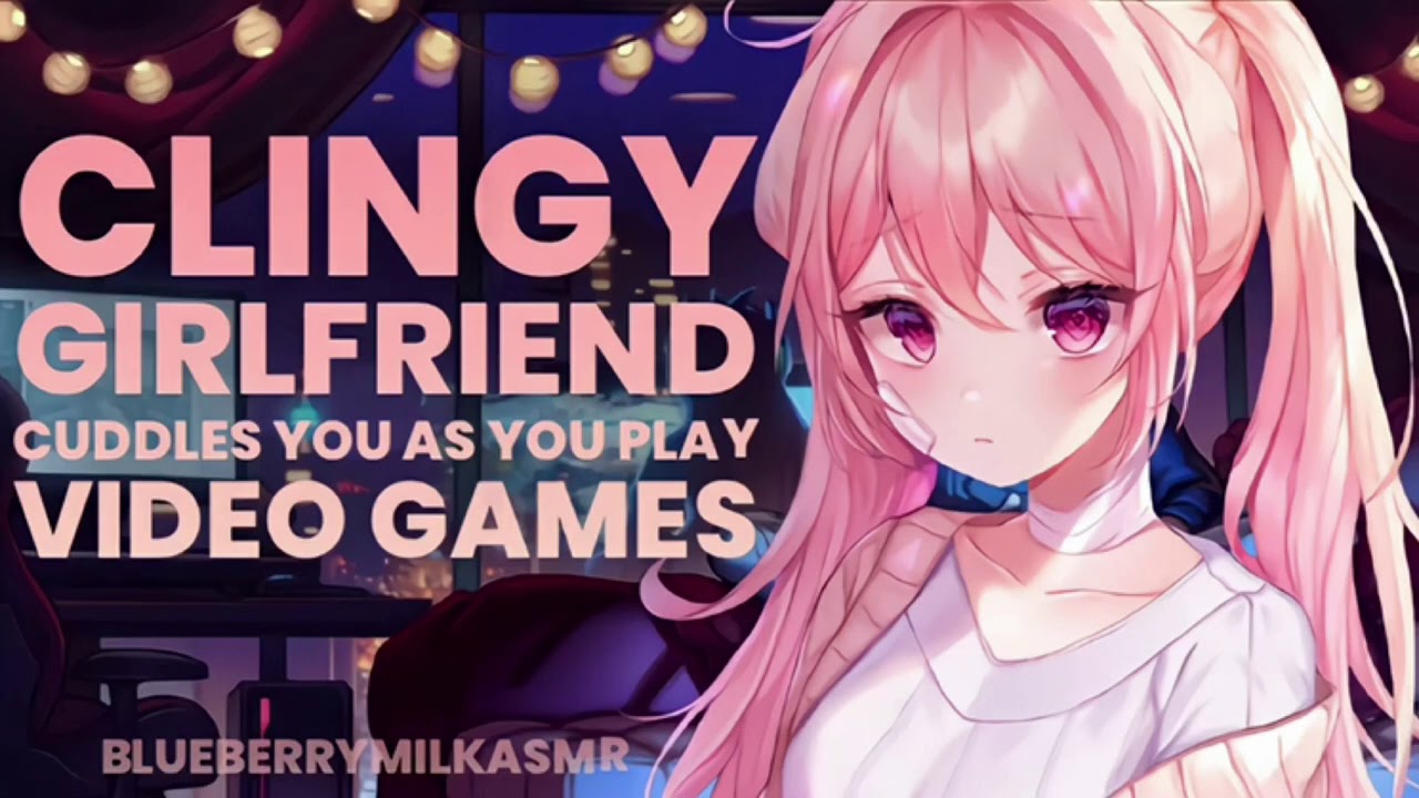 ♡ASMR♡ Clingy Girlfriend Cuddles You As You Play Video Games