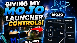 Giving My Custom Mojo Launcher Controls! 🎮🔥