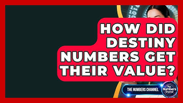 How Did Destiny Numbers Get Their Value? - The Numbers Channel