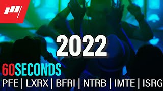 60 Seconds Pfe Pill Lxrx Bfri Ntrb Imte Isrg More At