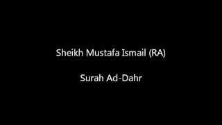 Sheikh Mustafa Ismail (RA) Surah Ad-Dahr