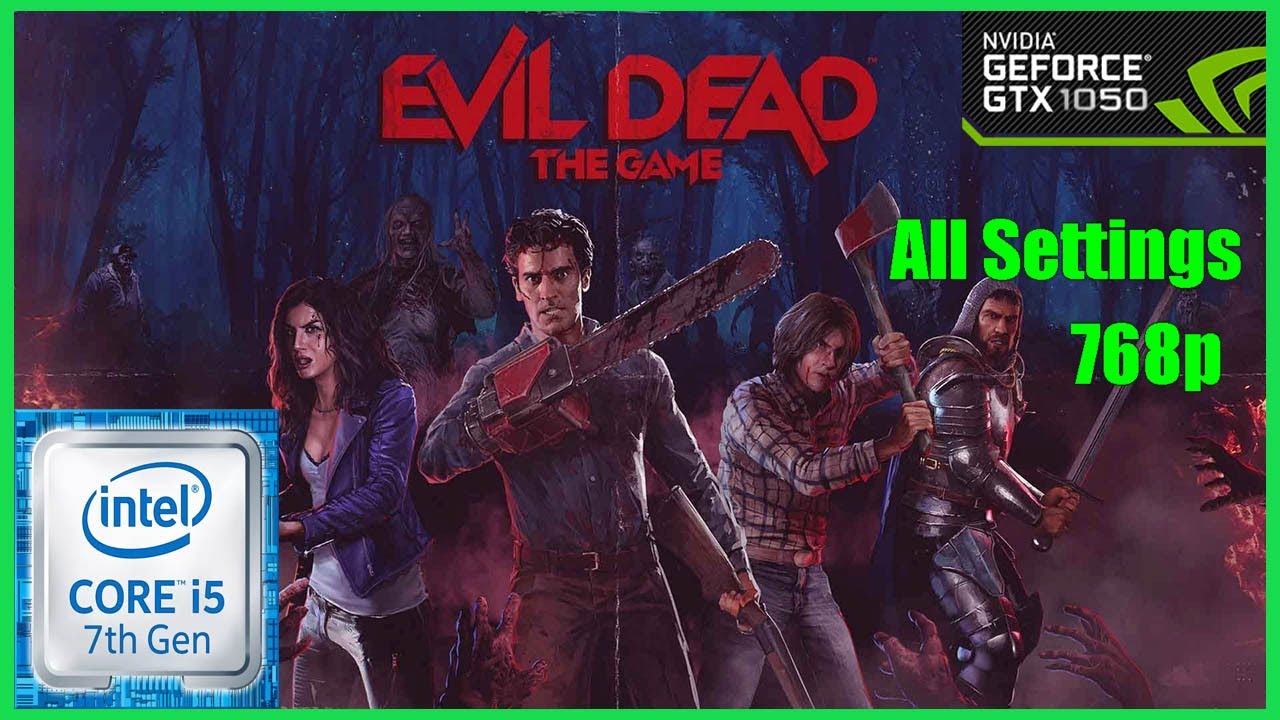 Evil Dead : [All Settings] GTX 1050 & i5 7400