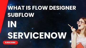 Flow designer subflow in ServiceNow