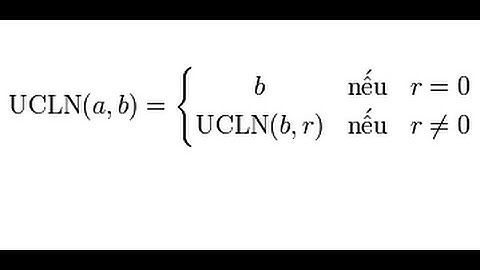 Giải thuật Euclid - Tìm ƯCLN - Giải thích thuật toán