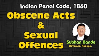 Obscene Acts & Sexual Offences in IPC | Nirbhaya Act | Rape | Harassment | Stalking | Voyeurism
