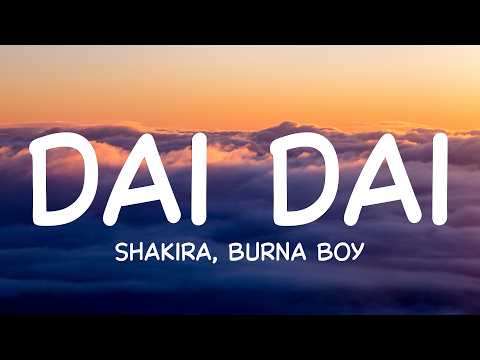 Shakira, Burna Boy - Dai Dai | FIFA World Cup Song 2026 (Lyrics)