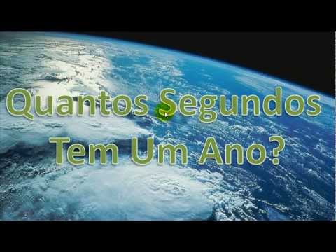 Vídeo: Quantos Segundos Em Um Ano