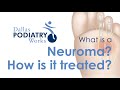 What Is A Neuroma And How Is It Treated?