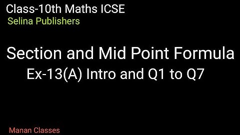 Class-10th maths/ICSE/Section and mid point formula/Chapter-13/Ex-13(A) Intro and Q1 to Q7