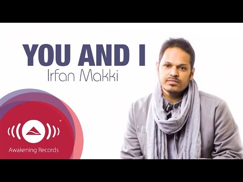 Irfan Makki - You And I | Official Lyric Video