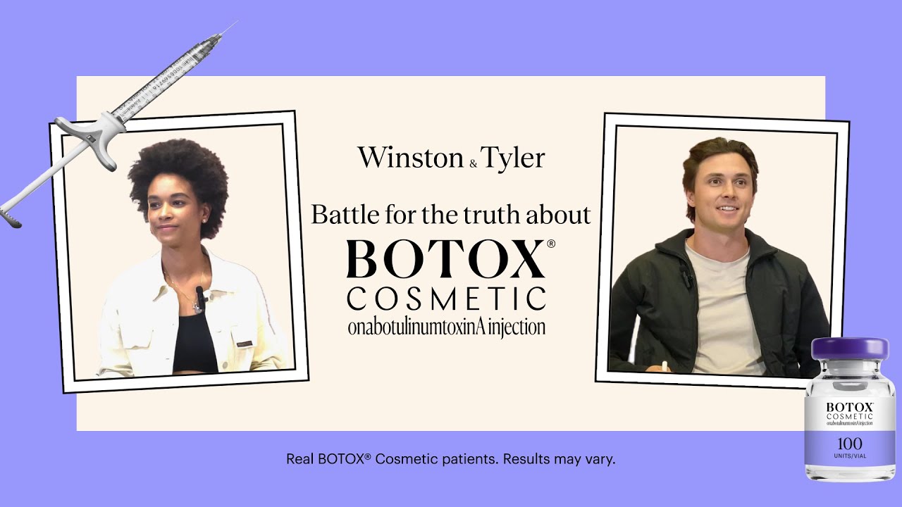 Who Knows More About BOTOX® Cosmetic? Tyler vs. Winston