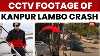 CCTV Footage Of Kanpur Lamborghini Crash Surfaces As Police Probe Tycoon's Son | India Today News
