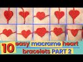 Top 10 easy macrame heart bracelet ideas part 2 | How to make macrame heart | Macrame heart tutorial