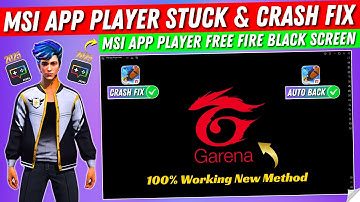 How to Fix MSi App Player Free Fire Auto Back & Crash | MSi App Player Black Screen & Stuck Problem