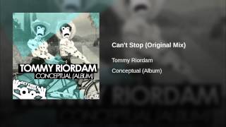 Tommy Riordam - Can&#39;t Stop (Original Remix)