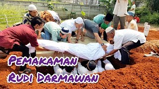 Pemakaman alm. Rudi Darmawan - Selasa, 25 Juni 2019