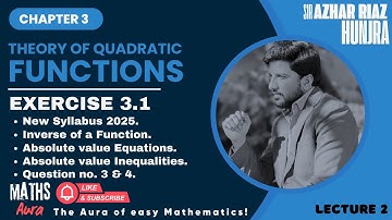 Exercise 3.1 Q3 & Q4 | Inverse of Quadratic Functions & Absolute Value Equation | 1st Year Math 2025