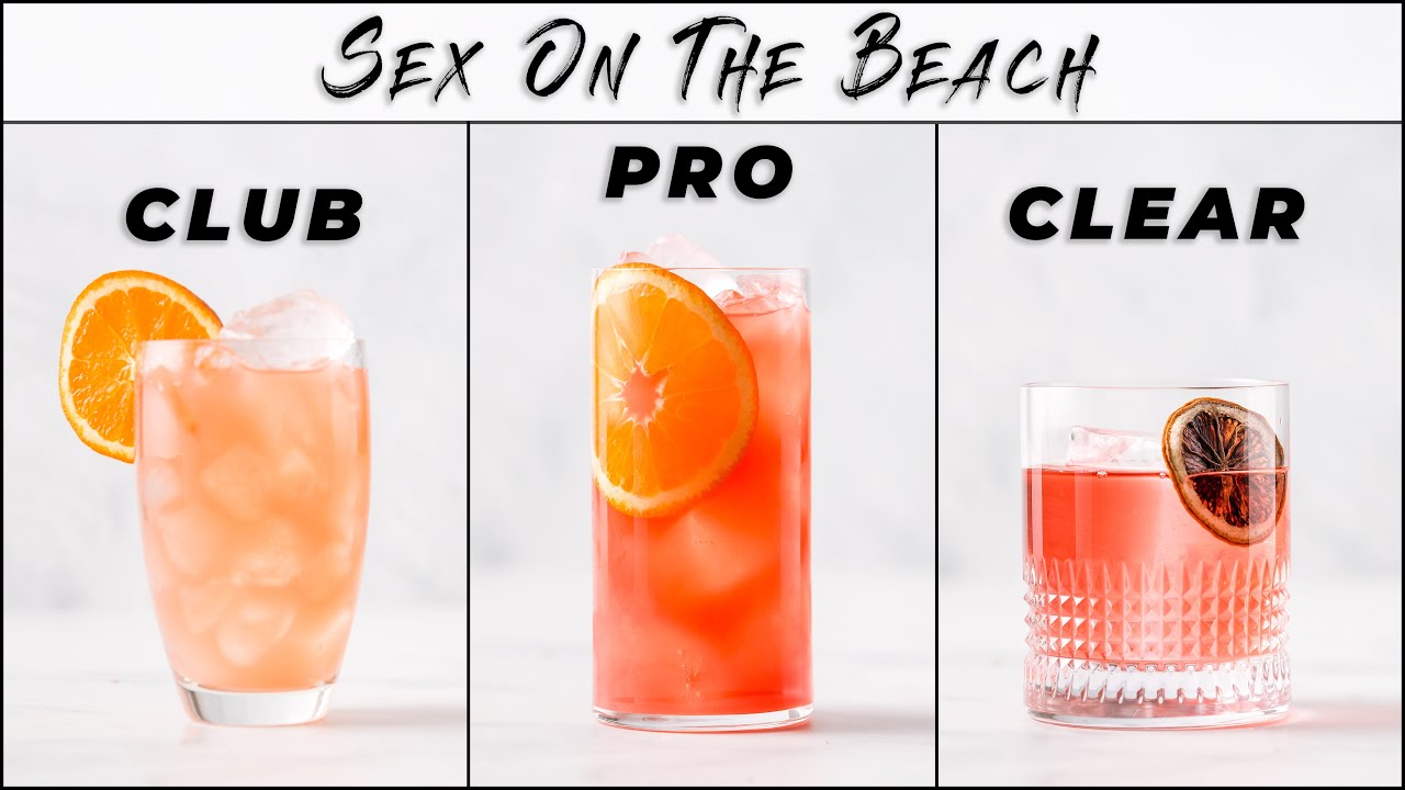 SEX ON THE BEACH - Club, Pro, Clarified How to make a Sex On The Beach cocktail