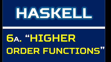 Haskell 6a : Higher order functions
