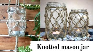 DIY Knotted Mason Jar // 2 Variations // Easy Macrame Knots