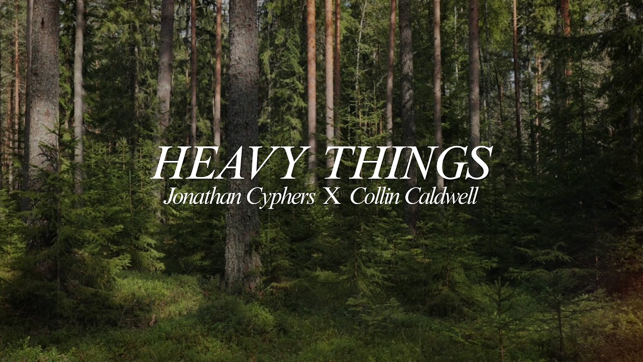Obejrzyj Jonathan Cyphers & Collin Caldwell - Heavy Things (Official Lyric Video) w YouTube Obejrzyj Jonathan Cyphers & Collin Caldwell - Heavy Things (Official Lyric Video) w YouTube