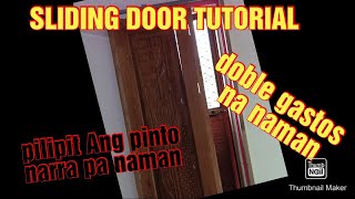 SLIDING DOOR tutorial installation Kaso pilipit Ang pinto pero tuloy padin mga boss