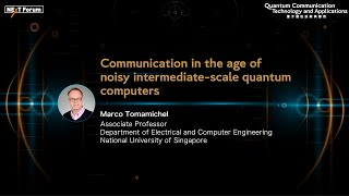04.Communication in the age of noisy intermediate-scale quantum computers_ Dr. Marco Tomamichel