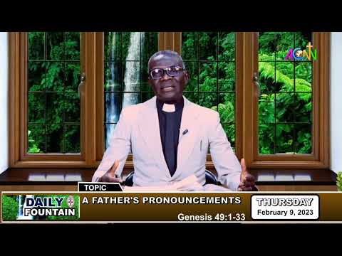 DAILY FOUNTAIN DEVOTIONAL OF FEBRUARY 9, 2023 - THE REV'D CANON OJO KAYODE SAMUEL