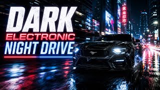 Dark Electronic Night Drive Music