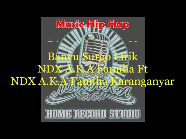 NDX AKA - BANYU SURGO (LIRIK) class=