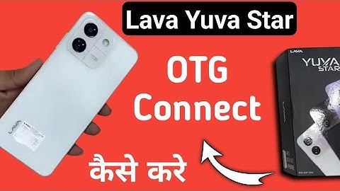 Lava Yuva Star otg connect kaise kare, how to connect Otg in lava, otg not connecting in lava, otg s