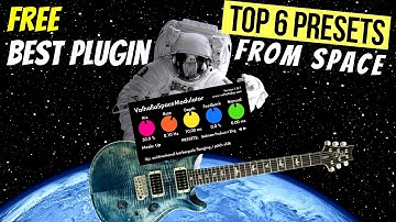 Top 6 Presets from Space - Valhalla FREE Modulation Best Plugin