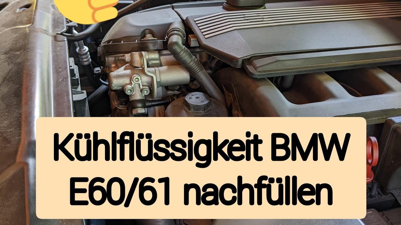 Kühlflüssigkeit BMW E60 E61 prüfen nachfüllen; Service Kühlwasser