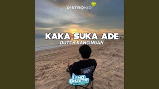Download Lagu DJ KAKA SUKA ADE