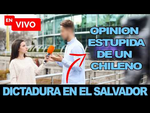 😱 BOMBAZO😱 “La opinión más ESTÚPIDA de un chileno sobre El Salvador ”