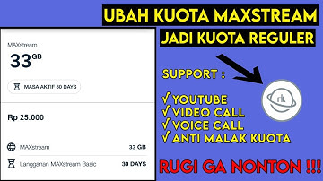 CARA UBAH KUOTA MAXSTREAM MENJADI KUOTA REGULER 24 JAM (BONUS CONFIG UNLIMAX)