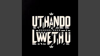 Uthando Lwethu