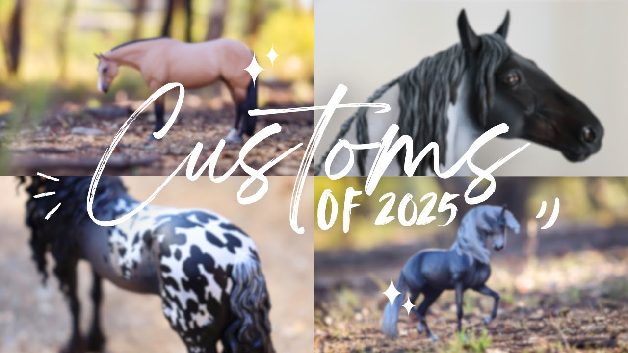 Customs of 2025 - Breyer, Resins, Micros and more!