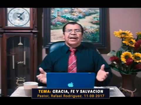 Gracia, fe y salvación, pastor Rafael Rodriguez, 11 09 2017 enseñanzas para mujeres cristianas