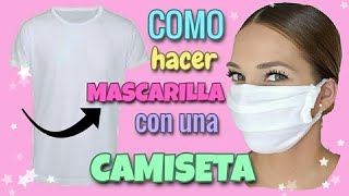 CÓMO HACER UNA MASCARILLA con una camiseta