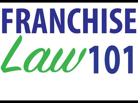 Franchise Law 101 Video
