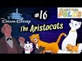 THE ARISTOCATS ft. Adam Wagner (Drunk Disney #16)