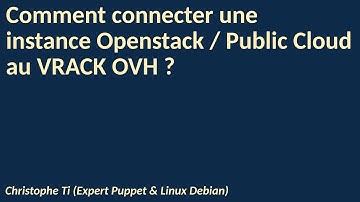 Comment connecter une instance Public Cloud / Openstack au VRACK OVH ?