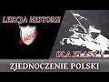 Zjednoczenie polski  lekcje historii pod ostrym ktem  klasa 5